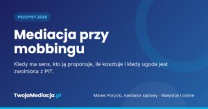 Mediacja przy mobbingu: kiedy ma sens, kto ją proponuje i ile kosztuje