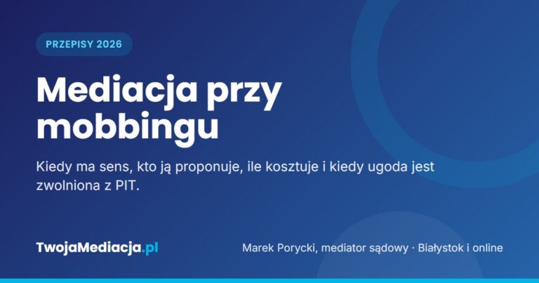 Mediacja przy mobbingu: kiedy ma sens, kto ją proponuje i ile kosztuje