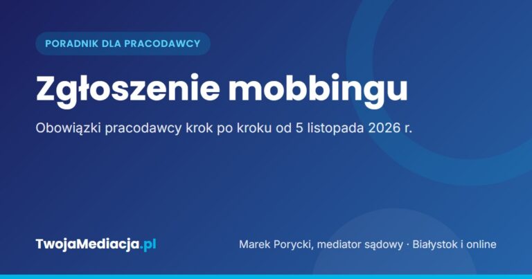 Zgłoszenie mobbingu: obowiązki pracodawcy krok po kroku (2026)